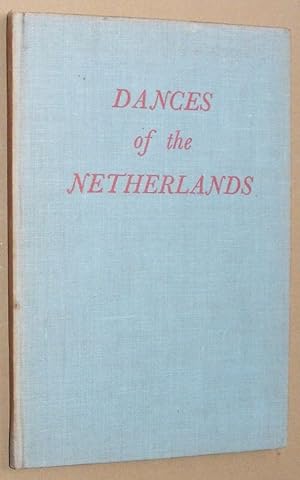 Dances of the Netherlands (Handbooks of European National Dances)