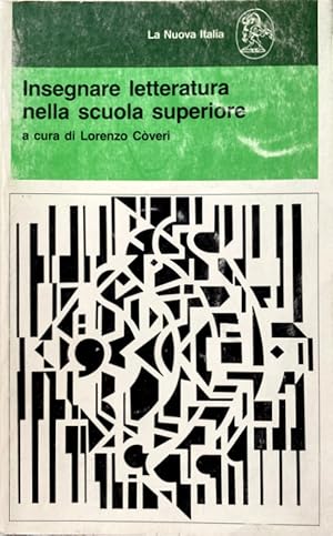 INSEGNARE LETTERATURA NELLA SCUOLA SUPERIORE. A CURA DI LORENZO COVERI CÒVERI, TOMASINA SCARDUELLI