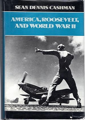 Imagen del vendedor de America, Roosevelt, and World War II a la venta por Dorley House Books, Inc.