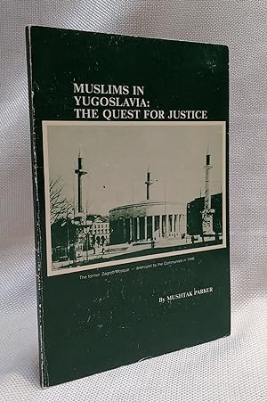 Muslims in Yugoslavia: The Quest for Justice