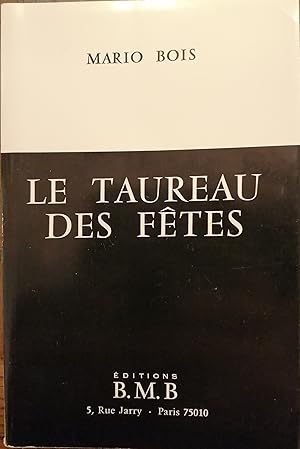 Seller image for LE TAUREAU DES FTES. for sale by librairie l'itinraire