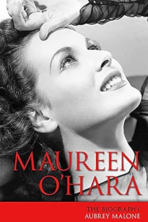 Imagen del vendedor de Maureen O'Hara: The Biography (Screen Classics) by Malone, Aubrey [Paperback ] a la venta por booksXpress