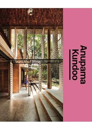 Seller image for Anupama Kundoo: Taking Time: The Architect's Studio by Appadurai, Arjun, Bose, Shumi, Thorne, Martha [Hardcover ] for sale by booksXpress