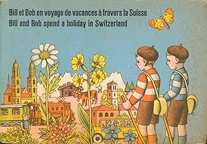 Bill et Bob en voyage de vances a travers la Suisse/Bill and Bob Spend a Holiday in Switzerland