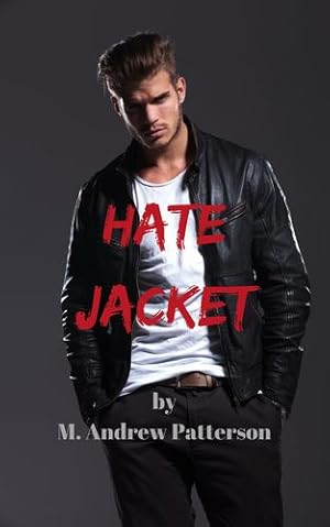 Imagen del vendedor de Hate Jacket by Patterson, M Andrew [Paperback ] a la venta por booksXpress