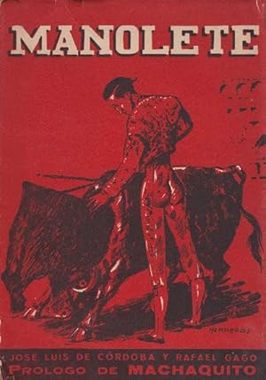 Manolete. Dinastía e historia de un matador de toros cordobés (Prólogo de Machaquito).
