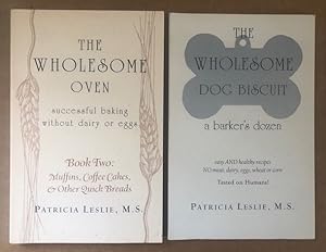 The Wholesome Oven & The Wholesome Dog Biscuit (2 books) Book Two: Muffins, Coffee Cakes & Other ...
