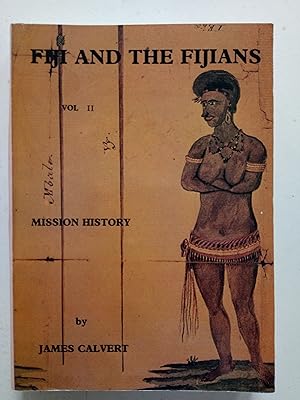 Immagine del venditore per Fiji and The Fijians Vol II Mission History venduto da best books