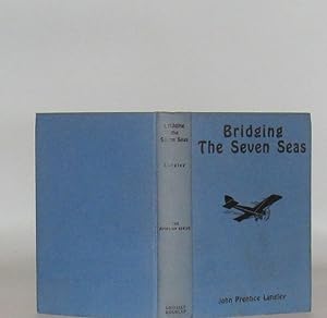 Imagen del vendedor de Bridging the Seven Seas or on the Air-Lane to Singapore a la venta por Friendly Used Books