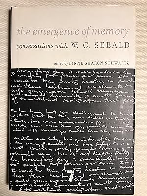Emergence of Memory: Conversations With W.G. Sebald