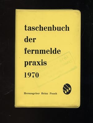 Bild des Verkufers fr Taschenbuch der Fernmeldepraxis; Teil: 1970. zum Verkauf von Versandantiquariat Ottomar Khler