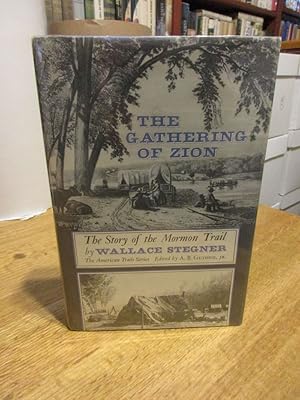 The Gathering of Zion: The Story of the Mormon Trail