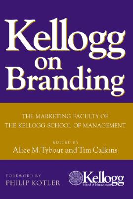 Seller image for Kellogg on Branding: The Marketing Faculty of the Kellogg School of Management (Hardback or Cased Book) for sale by BargainBookStores