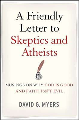 Seller image for A Friendly Letter to Skeptics and Atheists: Musings on Why God Is Good and Faith Isn't Evil (Hardback or Cased Book) for sale by BargainBookStores