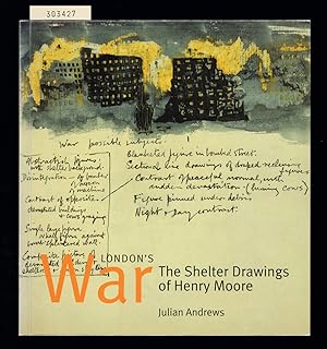 Bild des Verkufers fr London's War. The Shelter drawings of Henry Moore. zum Verkauf von Hatt Rare Books ILAB & CINOA