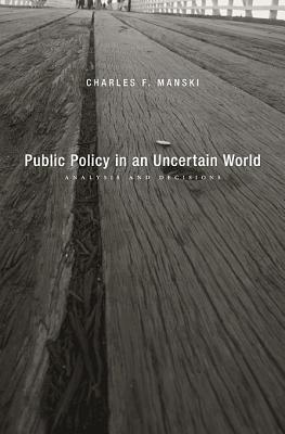 Immagine del venditore per Public Policy in an Uncertain World: Analysis and Decisions (Hardback or Cased Book) venduto da BargainBookStores