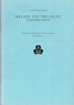 Bild des Verkufers fr Ireland and the Celtic Connection. With a Celtic Bibliography compiled by Morfydd E. Owen zum Verkauf von J. Patrick McGahern Books Inc. (ABAC)