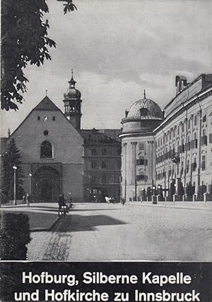 Seller image for Hofburg, Silberne Kapelle und Hofkirche zu Innsbruck. for sale by Versandantiquariat Nussbaum