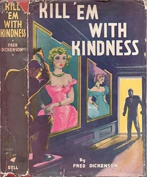 Seller image for Kill 'Em With Kindness for sale by Americana Books, ABAA