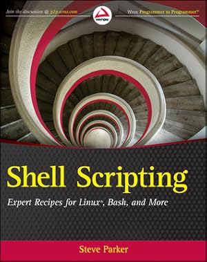 Image du vendeur pour Shell Scripting: Expert Recipes for Linux, Bash and More (Paperback or Softback) mis en vente par BargainBookStores