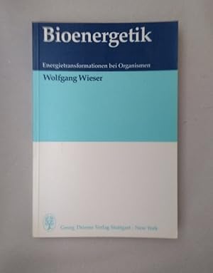 Bioenergetik: Energietransformationen bei Organismen.