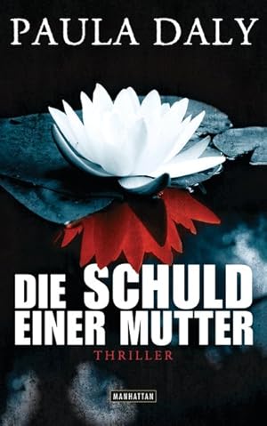 Die Schuld einer Mutter: Psychothriller