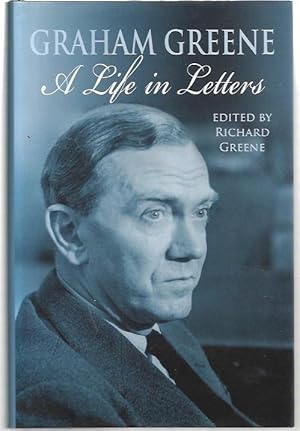 Seller image for Graham Greene : A Life in Letters. for sale by City Basement Books