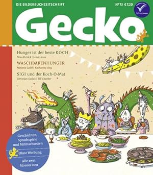 Seller image for Gecko Kinderzeitschrift Band 73 : Die Bilderbuchzeitschrift. Geschichten, Sprachspiele und Mitmachseiten for sale by AHA-BUCH