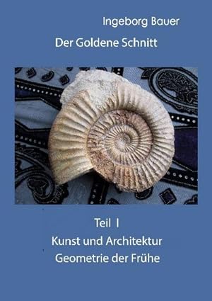 Bild des Verkufers fr Der Goldene Schnitt : Teil I: Kunst und Architektur - Geometrie der Frhe zum Verkauf von AHA-BUCH GmbH