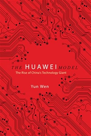 Immagine del venditore per Huawei Model : The Rise of China's Technology Giant venduto da GreatBookPricesUK