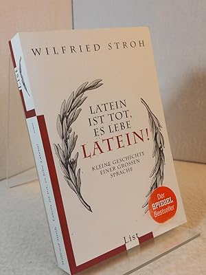 Latein ist tot, es lebe Latein! - Kleine Geschichte einer grossen Sprache. List-Taschenbuch 60809 ;