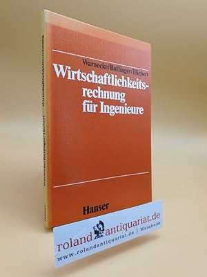 Seller image for Wirtschaftlichkeitsrechnung fr Ingenieure / Warnecke ; Bullinger ; Hichert for sale by Roland Antiquariat UG haftungsbeschrnkt