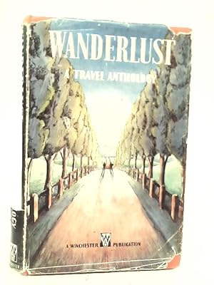 Seller image for Wanderlust: A Travel Anthology for sale by World of Rare Books