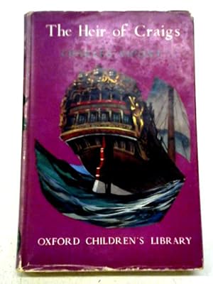 Imagen del vendedor de The Heir of Craigs, etc (Oxford Children's Library. no. 13.) a la venta por World of Rare Books