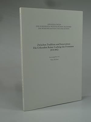 Bild des Verkufers fr Zwischen Tradition und Innovation: Die Urkunden Kaiser Ludwigs des Frommen (814-840). zum Verkauf von Antiquariat Dorner