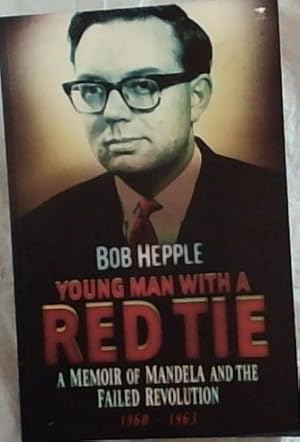 Immagine del venditore per Young Man with a Red Tie: A Memoir of Mandela and the Failed Revolution, 1960?1963 venduto da Chapter 1