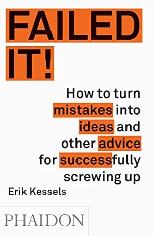 Immagine del venditore per Failed It!: How to turn mistakes into ideas and other advice for successfully screwing up [Paperback ] venduto da booksXpress