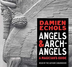 Imagen del vendedor de Angels and Archangels: A Magician's Guide by Echols, Damien [Audio CD ] a la venta por booksXpress