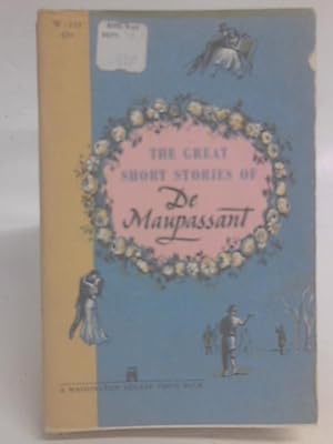 Bild des Verkufers fr The Great Short Stories Of Guy De Maupassant zum Verkauf von World of Rare Books
