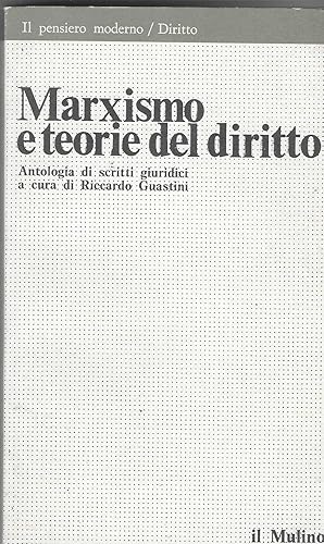 Imagen del vendedor de Marxismo e teorie del diritto. Antologia di scritti giuridici a cura di Riccardo Guastini a la venta por BASEMENT BOOKS