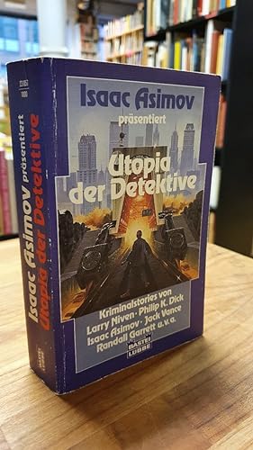 Seller image for Isaac Asimov prsentiert Utopia der Detektive - Kriminalstories, for sale by Antiquariat Orban & Streu GbR