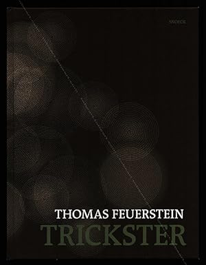 Thomas FEUERSTEIN. Trickster.