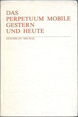 Seller image for Das Perpetuum mobile gestern und heute for sale by Antikvariat Valentinska
