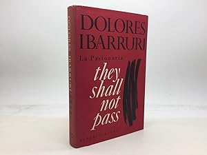 Seller image for THEY SHALL NOT PASS: THE AUTOBIOGRAPHY OF LA PASIONARIA for sale by Any Amount of Books
