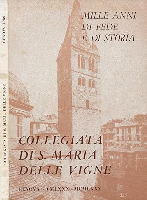 Imagen del vendedor de Insigne Collegiata di S. Maria delle Vigne. Mille anni di fede e di storia - 980-1980 a la venta por Biblioteca di Babele