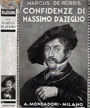 Immagine del venditore per Confidenze di Massimo D'Azeglio Dal carteggio con Teresa Targioni Tozzetti venduto da Biblioteca di Babele
