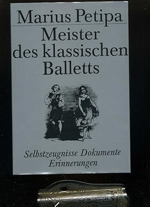 Seller image for Meister des klassischen Balletts. Selbstzeugnisse - Dokumente - Erinnerungen. Herausgegeben von Eberhard Rebling. for sale by Umbras Kuriosittenkabinett