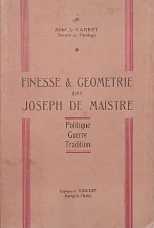 Image du vendeur pour Finesse e geometrie dans Joseph de Maistre Politique, Guerre, Tradition mis en vente par Biblioteca di Babele
