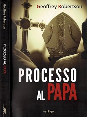 Bild des Verkufers fr Processo al Papa Ecco perch Joseph Ratzinger dovrebbe essere inquisito per crimini contro l'umanit zum Verkauf von Biblioteca di Babele