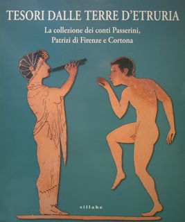 Image du vendeur pour Tesori delle Terre d'Etruria. La collezione dei conti Passerini, Patrizi di Firenze e Cortona. Firenze, Museo Archeologico Nazionale, 29 ottobre 2020 - 30 giugno 2021. mis en vente par EDITORIALE UMBRA SAS